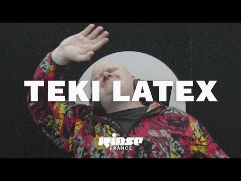 Teki Latex (DJ set) | Rinse France