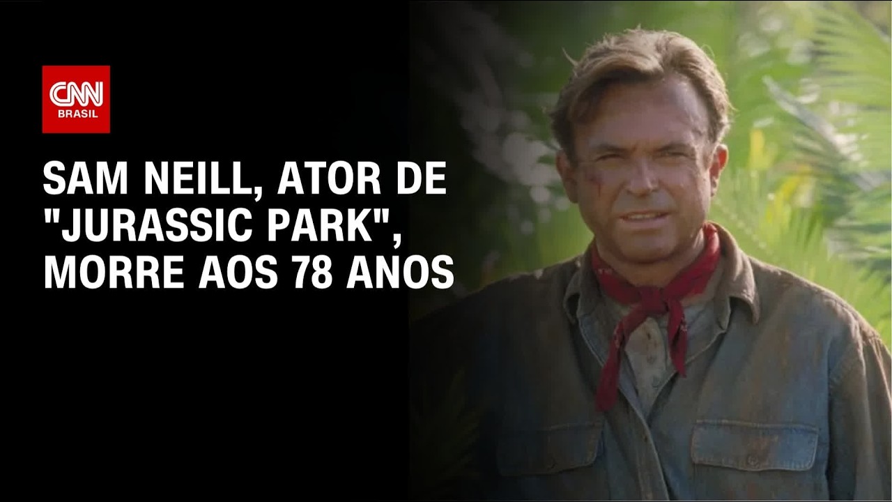 Morre Sam Neill, astro de "Jurassic Park", aos 78 anos | CNN NOVO DIA