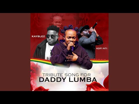 Tribute song for Daddy Lumba