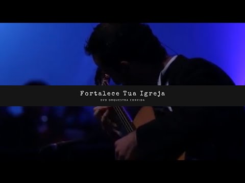 Orquestra Convida - Fortalece Tua Igreja