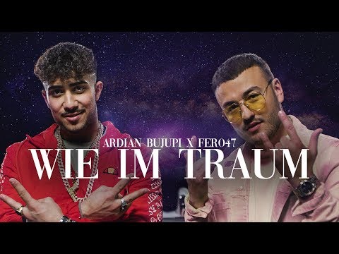 Ardian Bujupi X Fero47 Wie Im Traum Prod By Maxe