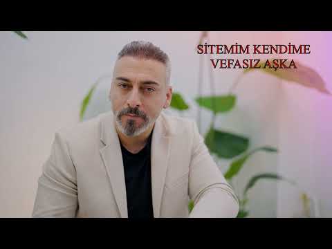 Erkan Çetinkaya - Sitemim Kendime Vefasız Aşka