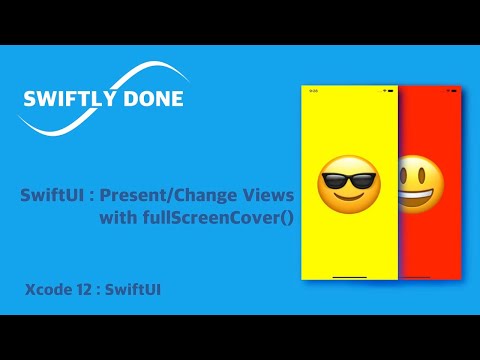 Xcode SwiftUI :  Using fullScreenCover to present / change views