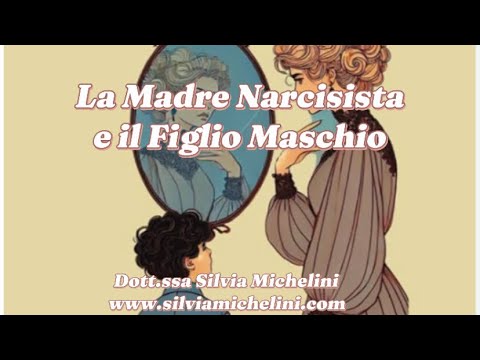 La Madre Narcisista e il Figlio Maschio (1 parte)
