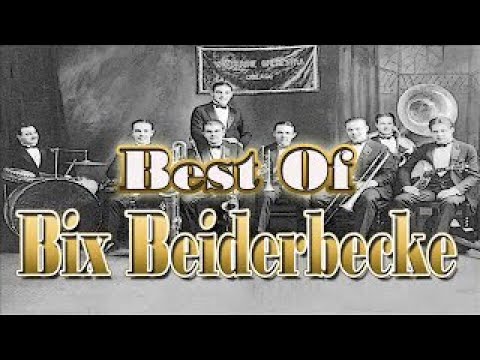 The Best of Bix Beiderbecke | Jazz Music