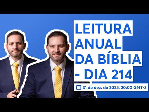 ANNUAL BIBLE READING - DAY 214