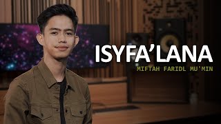 Download lagu ISYFA’LANA - MIFTAH FARIDL mp3