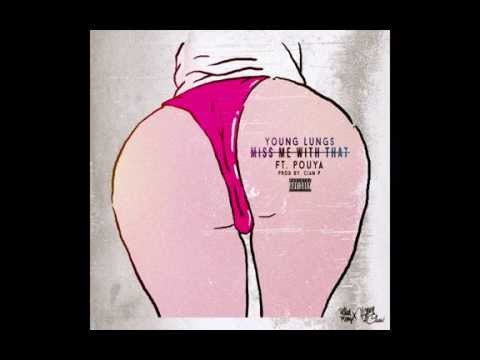 Young Lungs ft. Pouya - Miss Me With That (Prod. Cian P)