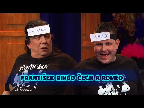 Partička: Čelovka: František Ringo Čech a Romeo