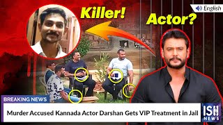 Murder Accused Kannada Actor Darshan Gets VIP Treatment in Jail