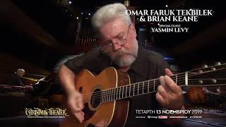 Omar Faruk Tekbilek & Brian Keane