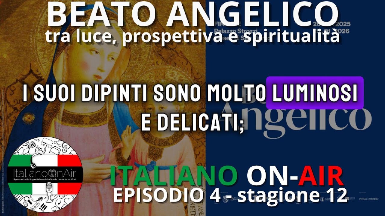 Beato Angelico: tra luce, prospettiva e spiritualità - Ep. 4 (Stagione 12)