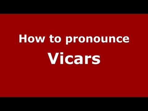 How to Pronounce Vicars - PronounceNames.com