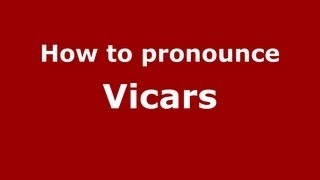 How to pronounce Vicars