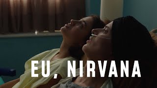 Eu, Nirvana | Trailer | Assista na BBPlay!