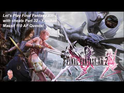 Let’s Play Final Fantasy XIII-2 with cheats Part 32 - Yaschas Massif 110 AF Quests!