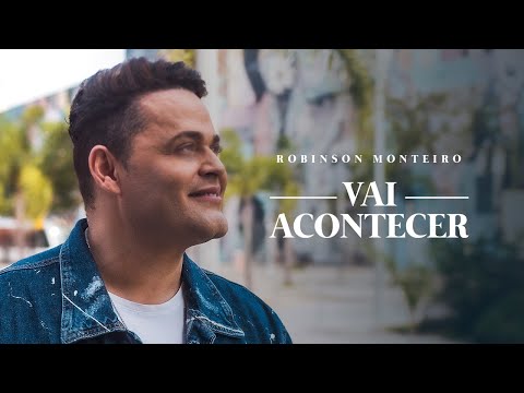 Vai Acontecer - Robinson Monteiro