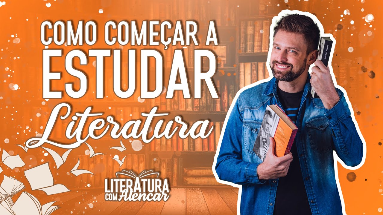 COMO COMEÇAR A ESTUDAR LITERATURA