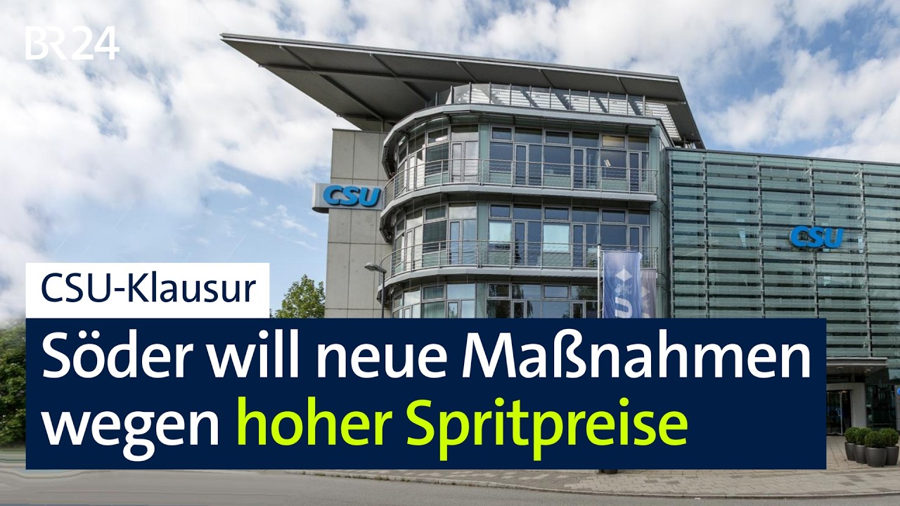 CSU-Klausur: Söder will neue Maßnahmen gegen hohe Spritpreise | BR24