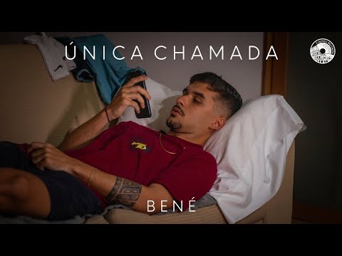 BENÉ - Única Chamada (Clipe Oficial) [Prod. Vítor Rêgo e Paulo Arthur]