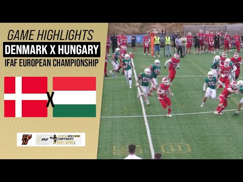 DENMARK X HUNGARY | IFAF EUROPEAN CHAMPIONSHIP 24/25 | Game Highlights