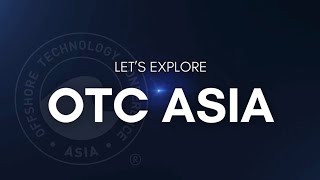 OTC Asia 2024  - Celebrating 10 Years of Excellence
