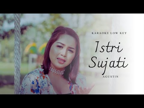 Karaoke Low Key-Istri Sujati-Agustin