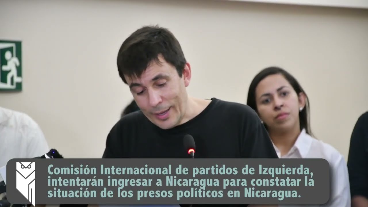 Comisión Internacional intentarán ingresar a Nicaragua para constatar situación de presos políticos.