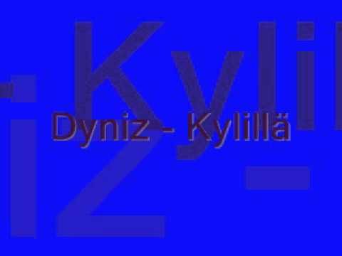 Dyniz - Kylillä
