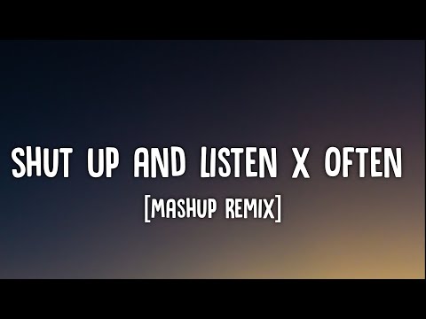 The Weekend - Shut up and Listen x Often (Lyrics) [Mashup Remix]