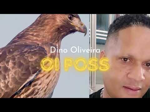 Dino Oliveira - Oi Poss