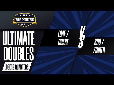 loaf / Chase vs Sho / Zinoto - Ultimate Doubles Losers Quarters - The Big House 11