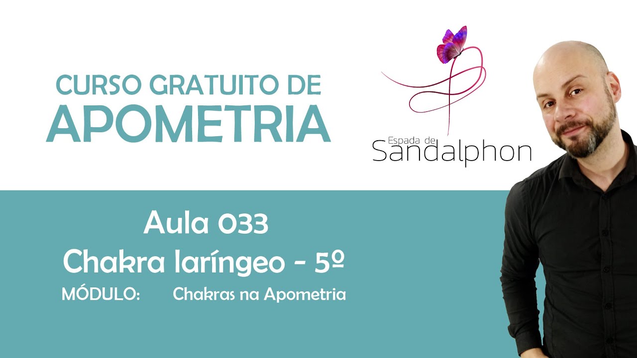 Curso Apometria - Aula 033 - 5º Chakra Laríngeo