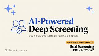 Phase 5 (2/5): Bulk Remove Non-Original Studies | Systematic Review Screening with AI