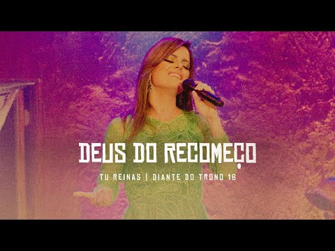 Deus do Recomeço - Diante do Trono