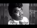 He LL Have To Go    Percy Sledge