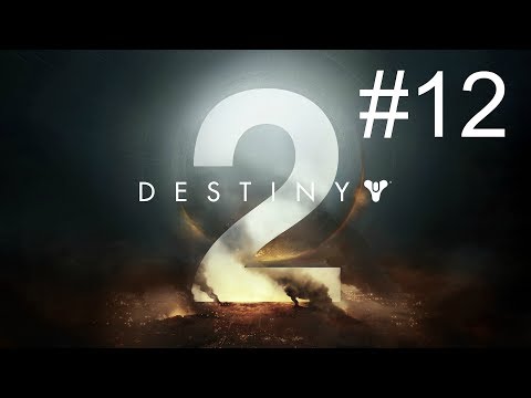 Destiny 2 - Story Mode - Six - [Part 12]