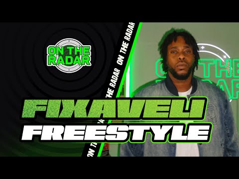 The Fixaveli "On The Radar" Freestyle