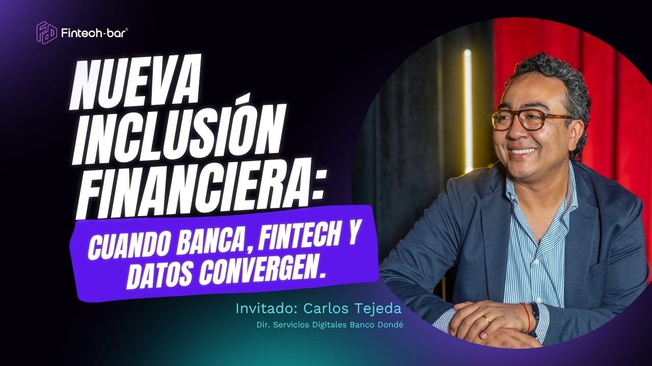 Fintech Bar Podcast T3 E31 · Carlos Tejeda, Banco Dondé