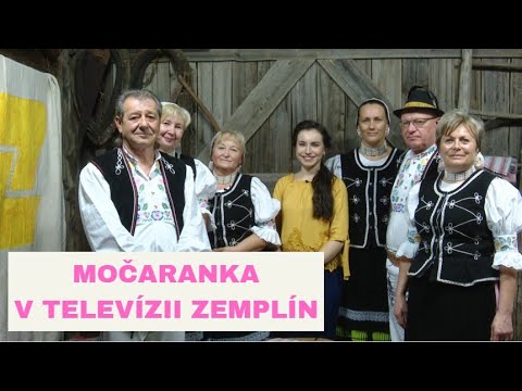 FOLKLÓRNA SPEVÁCKA SKUPINA MOČARANKA UŽ ČOSKORO V RELÁCII FOLKLÓR NA ZEMPLÍNE