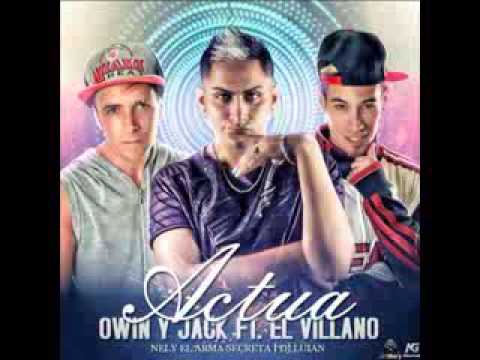 El Villano Ft Owin y Jack   Actuaa