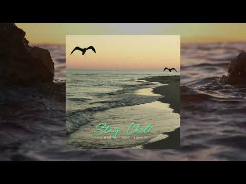 RO Marian - Stay Chill (Feat.  MSK X Tony P)