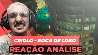 CRIOLO - BOCA DE LOBO [REAÇÃO/ ANÁLISE]