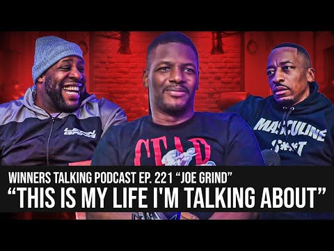 Joe Grind | This Is My Life I'm Talking About | Winners Talking Podcast