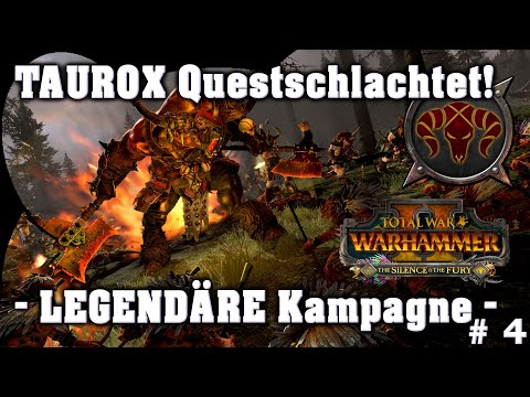 TAUROX und die QUESTSCHLACHT! LEGENDÄRE Kampagne 04 - Silence & Fury DLC Total War: Warhammer 2