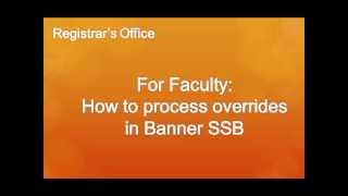 How to Process Overrides in Banner SSB for Faculty, Buffalo State.