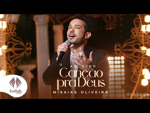 Misaias Oliveira | Canção Pra Deus [Clipe Oficial]