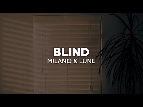 Milano & Lune - Blind (Lyrics) | nieverstehen