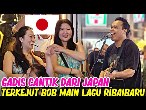 Gadis cantik dari Japan jadi senyum sepanjang lagu, terkejut bila Bob tiba² main lagu RibaiBaru