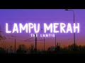 The Lantis - Lampu Merah (Lirik)